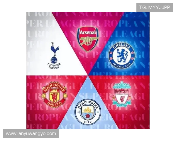 英超主要球队排名及其赛季表现分析